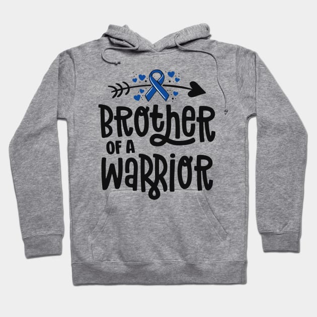 Brother Of A Warrior Blue Family Colon Cancer Awareness Hoodie by 14thFloorApparel